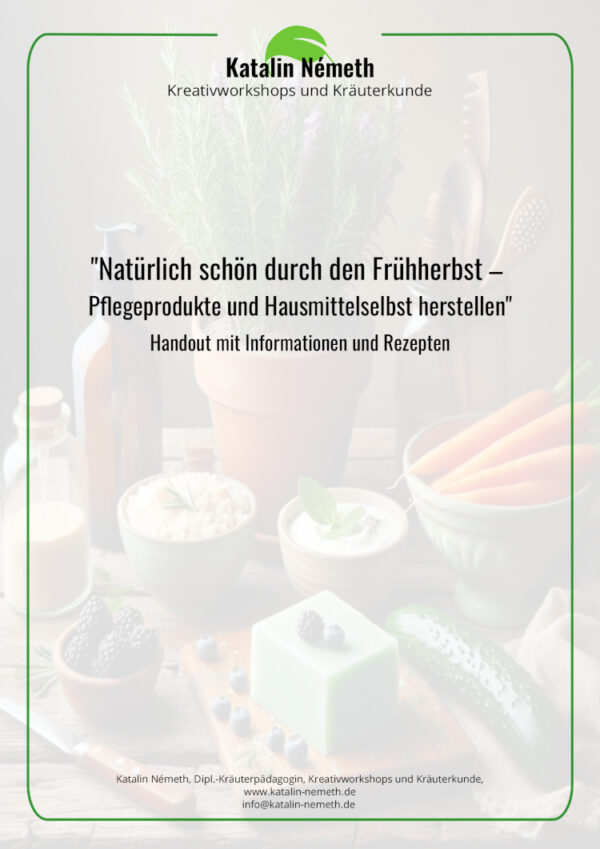 Script "Natürlich schön durch den Frühherbst –  Pflegeprodukte und Hausmittel selbst herstellen"