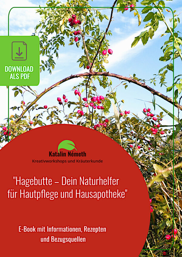 E-Book ""Hagebutte – Dein Naturhelfer  für Hautpflege und Hausapotheke" (PDF)