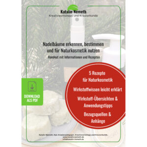 Script: "Nadelbäume erkennen, bestimmen  und für Naturkosmetik nutzen" (PDF)